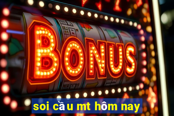 soi cầu mt hôm nay