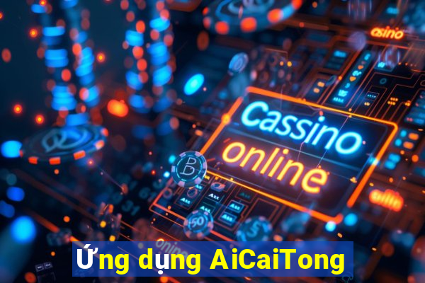 Ứng dụng AiCaiTong