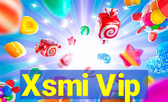 Xsmi Vip