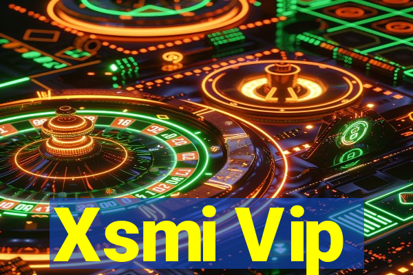 Xsmi Vip