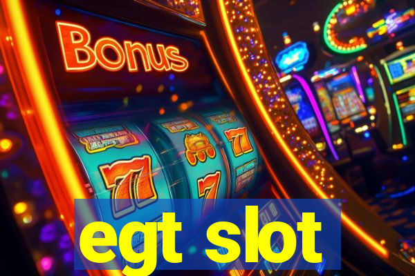 egt slot