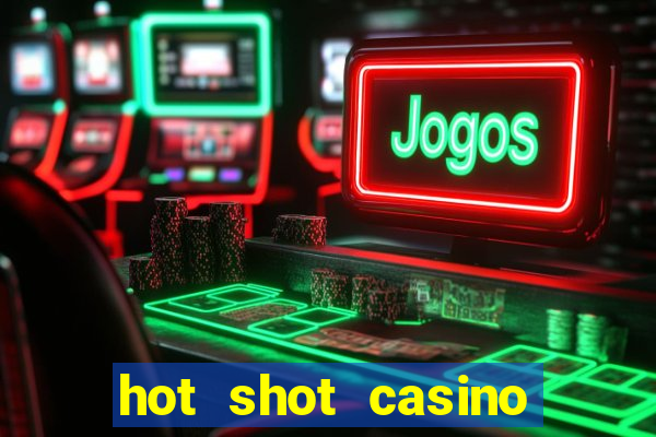 hot shot casino free coins