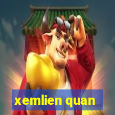 xemlien quan