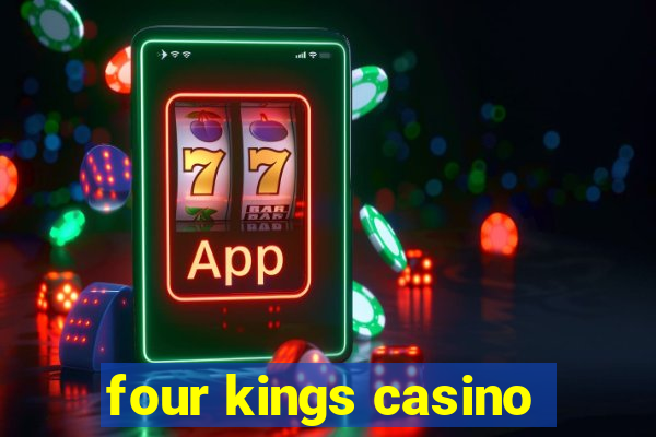 four kings casino