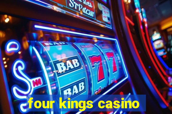 four kings casino