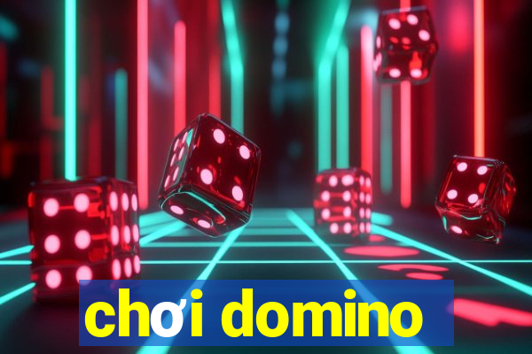 chơi domino