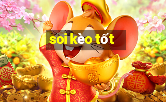 soi kèo tốt