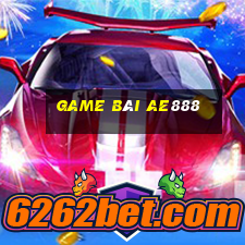 game bài ae888