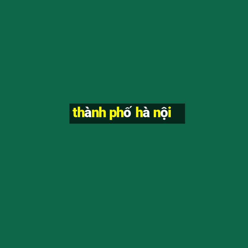 thành phố hà nội