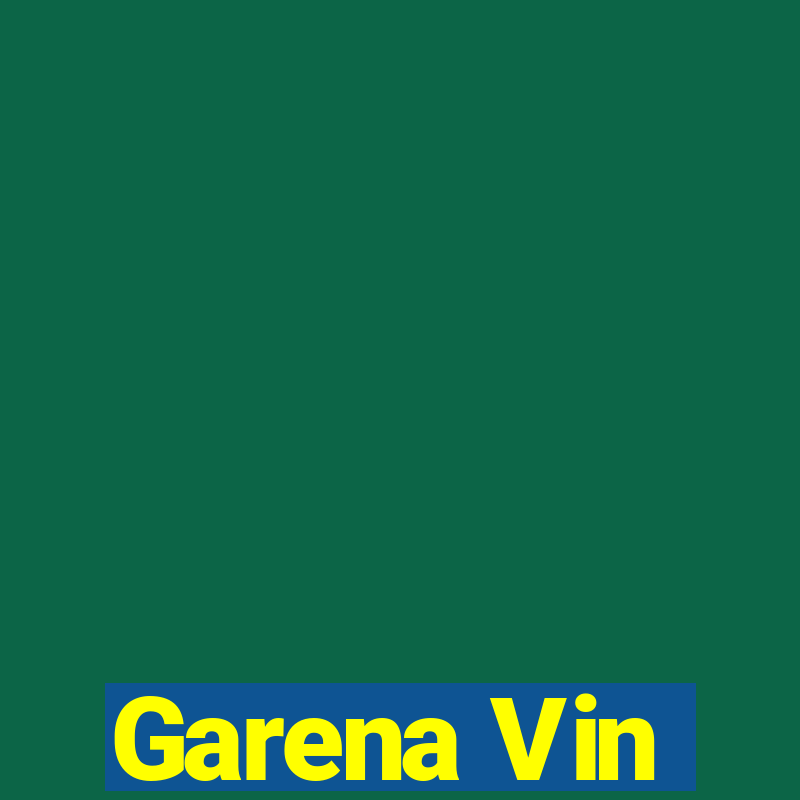 Garena Vin