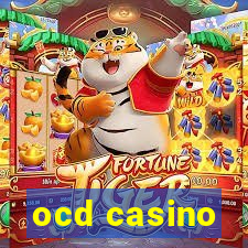 ocd casino