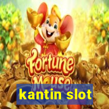 kantin slot