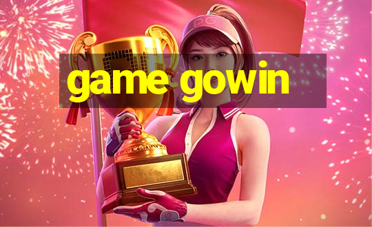 game gowin