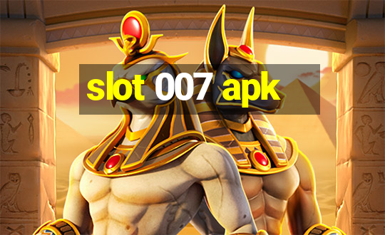 slot 007 apk