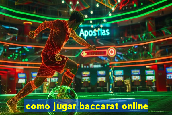 como jugar baccarat online