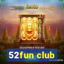 52fun club