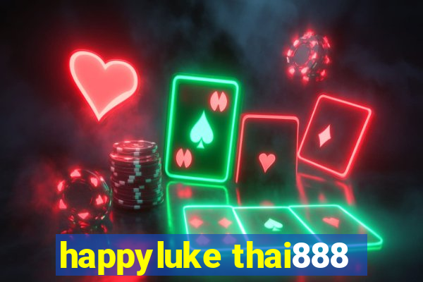 happyluke thai888