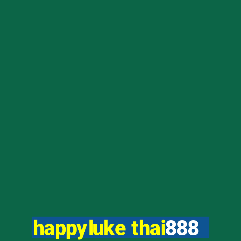 happyluke thai888