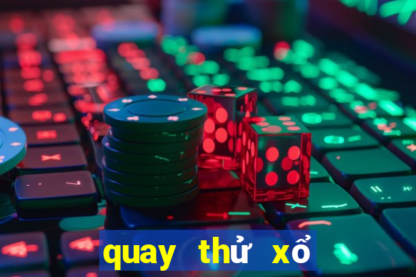 quay thử xổ số miền bắc tối hôm nay