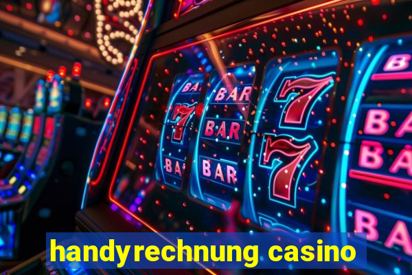 handyrechnung casino