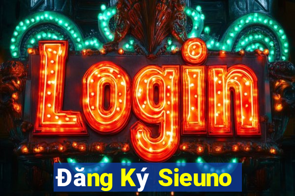 Đăng Ký Sieuno