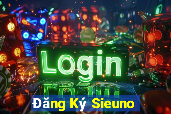 Đăng Ký Sieuno