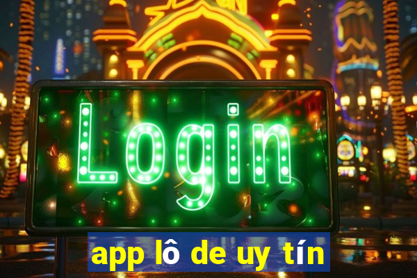 app lô de uy tín