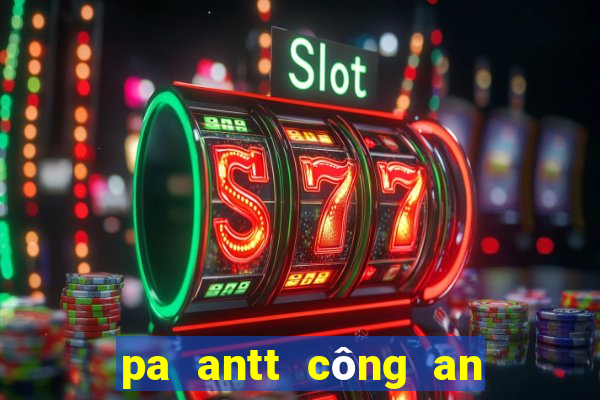 pa antt công an hải dương