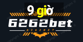 9 giờ