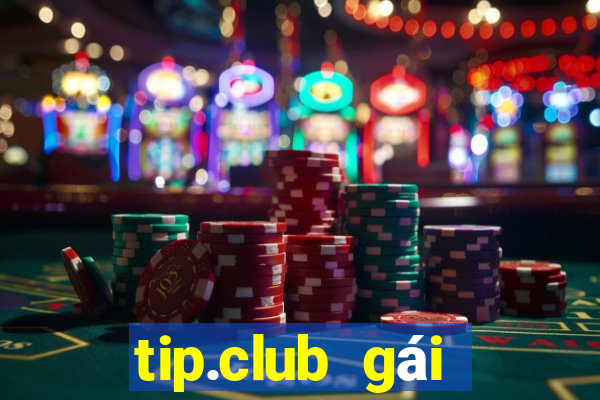 tip.club gái nhảy nổ hũ