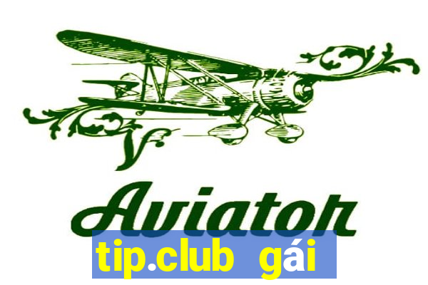 tip.club gái nhảy nổ hũ