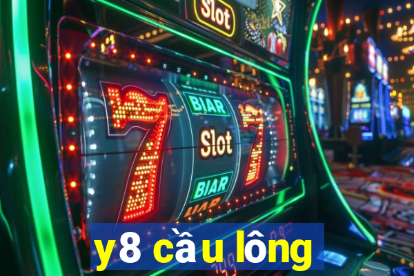 y8 cầu lông