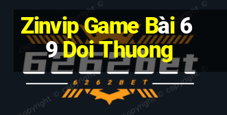 Zinvip Game Bài 69 Doi Thuong