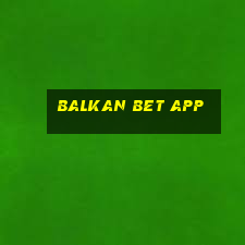 balkan bet app