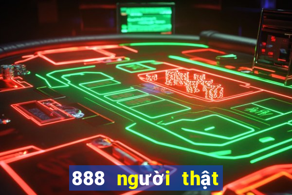 888 người thật đăng ký