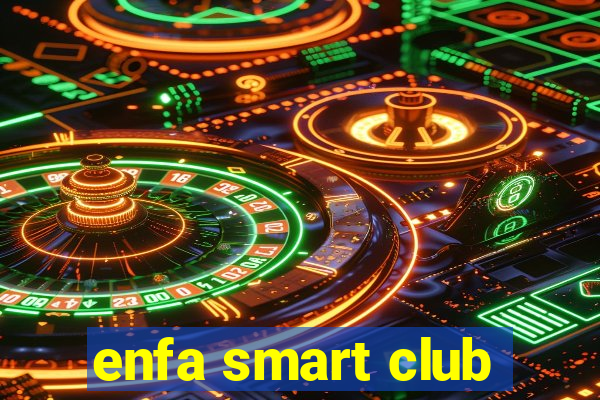 enfa smart club