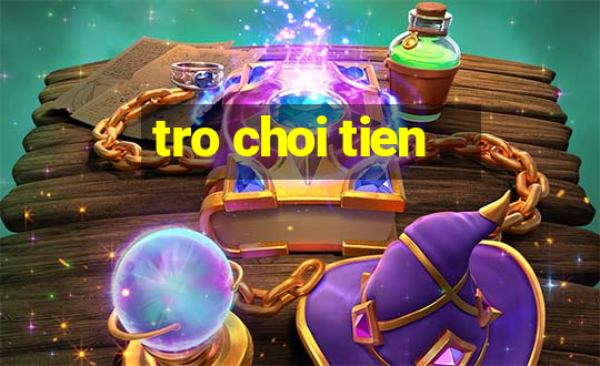 tro choi tien