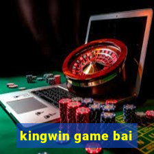 kingwin game bai