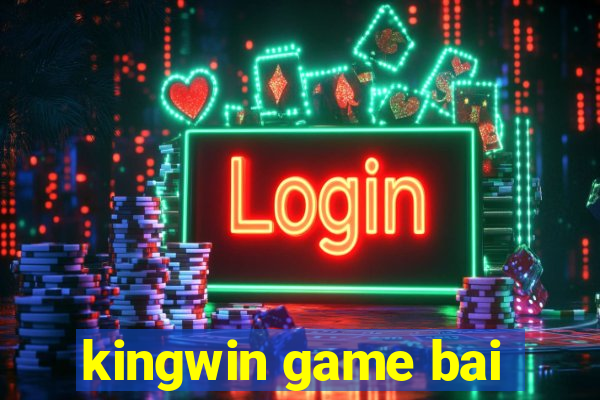 kingwin game bai