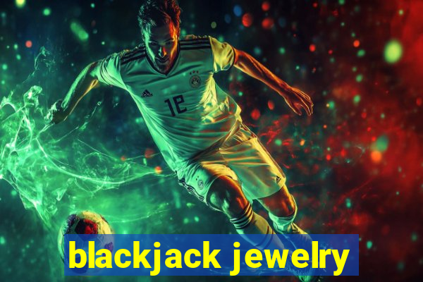 blackjack jewelry