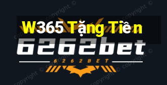 W365 Tặng Tiền