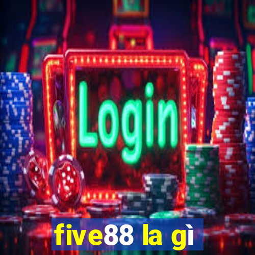 five88 la gì