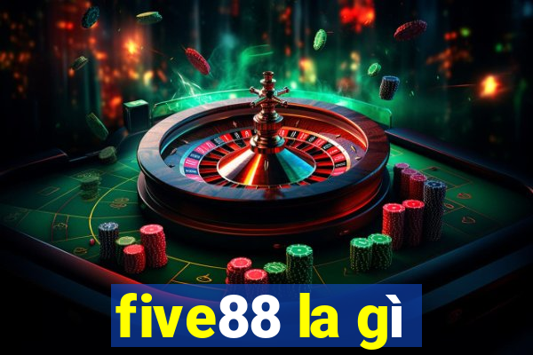 five88 la gì