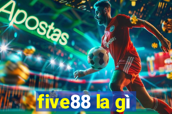 five88 la gì