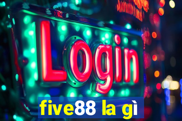 five88 la gì