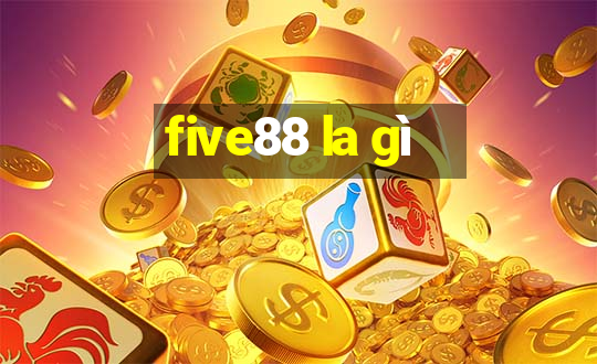 five88 la gì