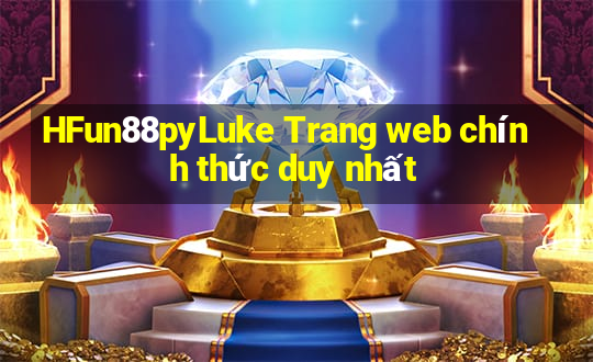 HFun88pyLuke Trang web chính thức duy nhất