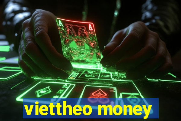 viettheo money