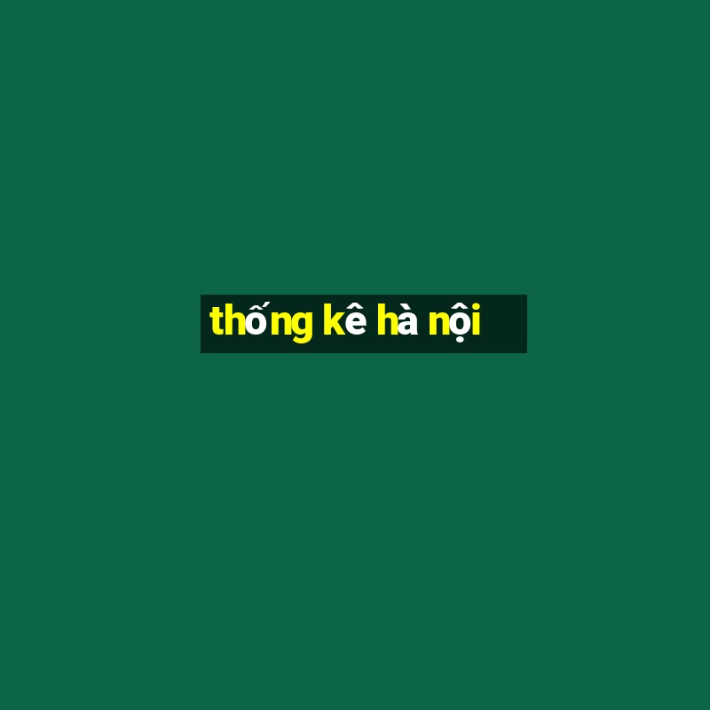 thống kê hà nội