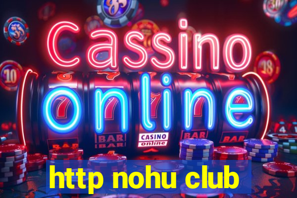 http nohu club